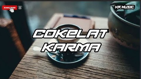Cokelat karma (lirik)