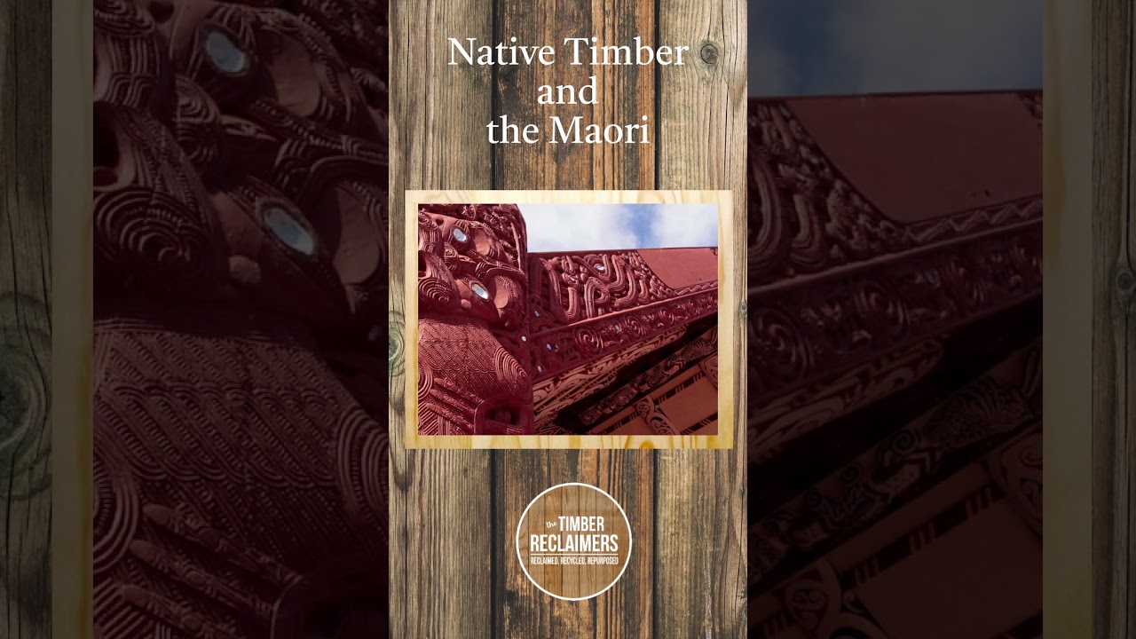 The sacred bond between Maori culture and native timber in Aotearoa 