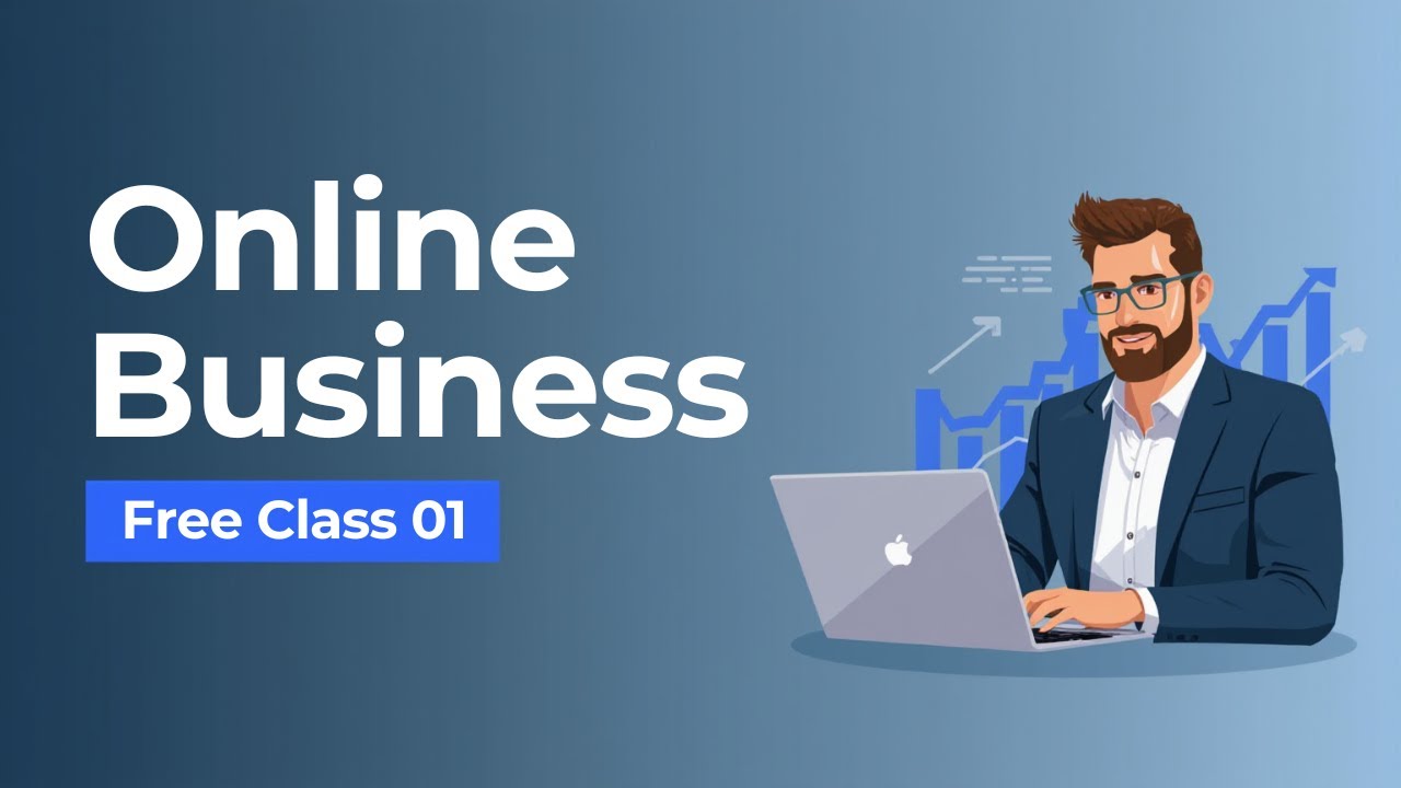 Online Business Free Class 01| Element to start a business