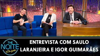 Entrevista com Saulo Laranjeira e Igor Guimarães | The Noite (14/10/21)