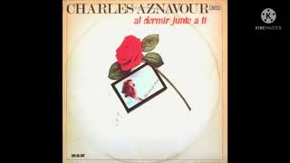 Charles Aznavour- Chau Amor Chau