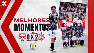 RED BULL BRAGANTINO 0 X 2 CORINTHIANS | MELHORES MOMENTOS - BRASILEIRÃO SÉRIE A