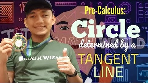 Pre-Calculus: Circle determined by a Tangent Line