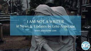 I AM NOT A WRITER