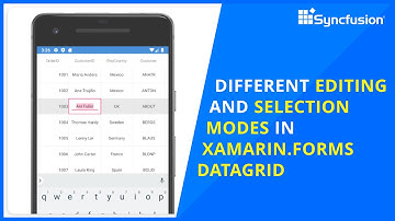 Different Editing and Selection Modes in Xamarin Forms DataGrid