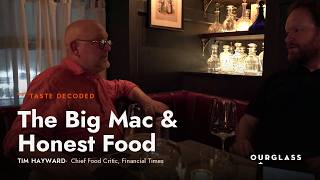 Tim Hayward on the Big Mac and Honest Food | Taste Decoded