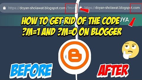 HOW TO GET RID OF THE CODE ?M=1 AND ?M=0 ON BLOGGER 2020 | 100% WORK | MESOTHELIOMA