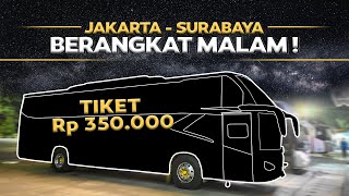 BUS INI PUNYA KELEBIHAN TERSENDIRI ‼️ Jakarta - Surabaya Naik Bus Berangkat Malam.