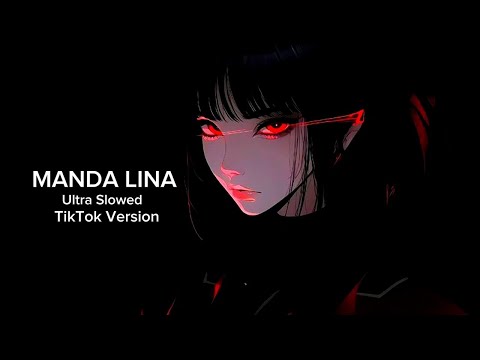 MANDA LINA [Ultra Slowed] TikTok Version
