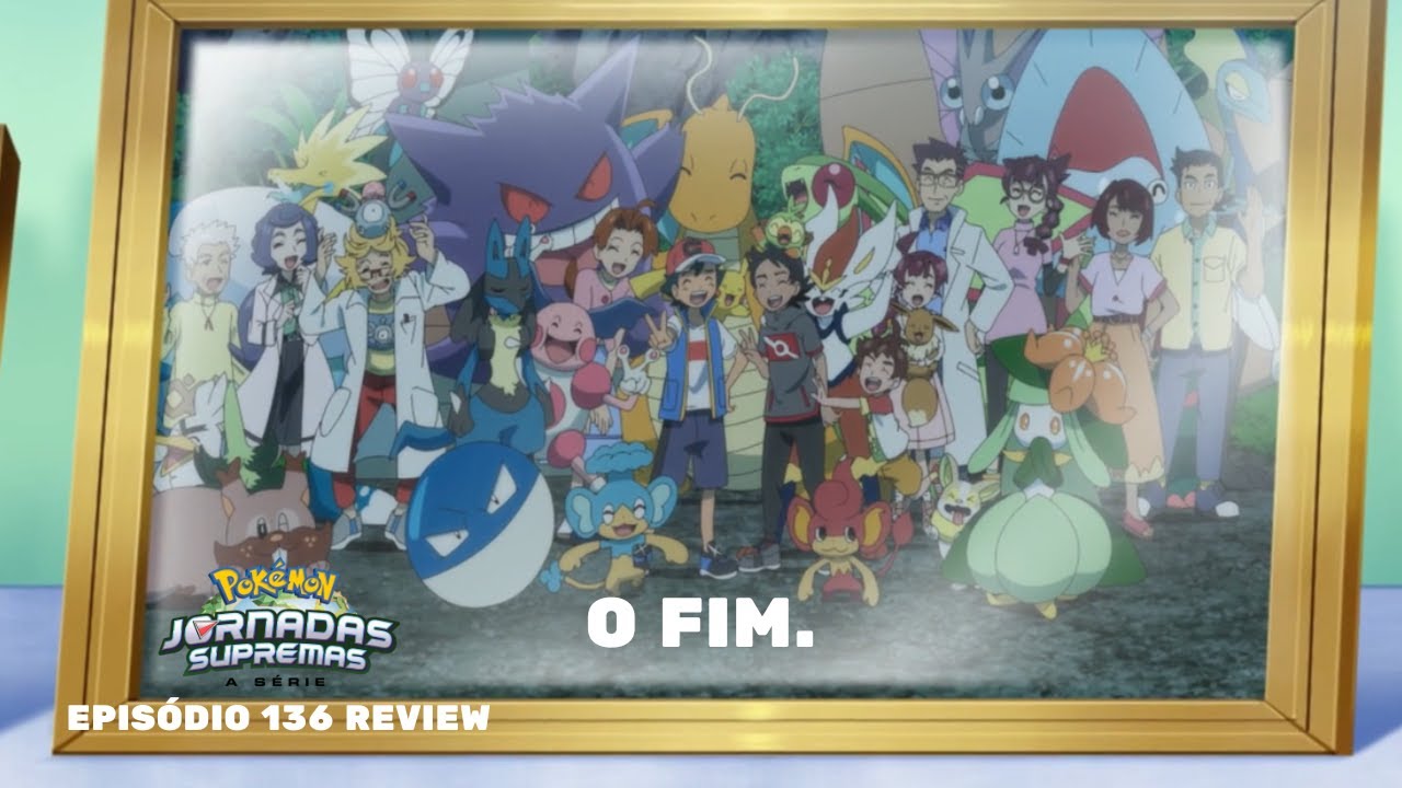 MDA #078 - POKÉMON JORNADAS: O Fim da Jornada