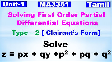 Partial Differential Equations|Solving first Order PDE|Clairaut