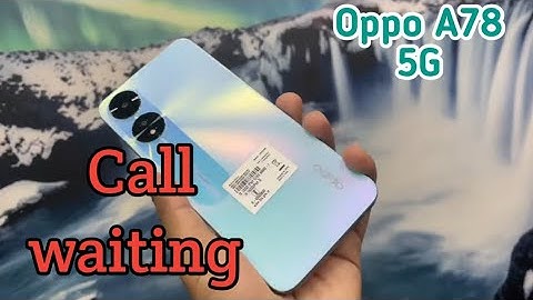 How To Call Waiting In Oppo A78 5G, Call Waiting Enable In Oppo A78 5G, Call Waiting Setting