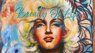Reflection On Youth Beauty My Learned Lesson From Painting Marilyn Monroe