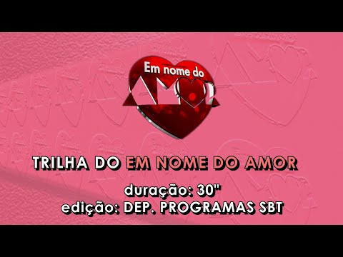 Trilha: Em Nome do Amor - SBT (1995) [Original e Restaurada] @higorch65