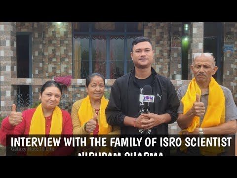 Interview with the family of ISRO scientist Nirupam Sharma