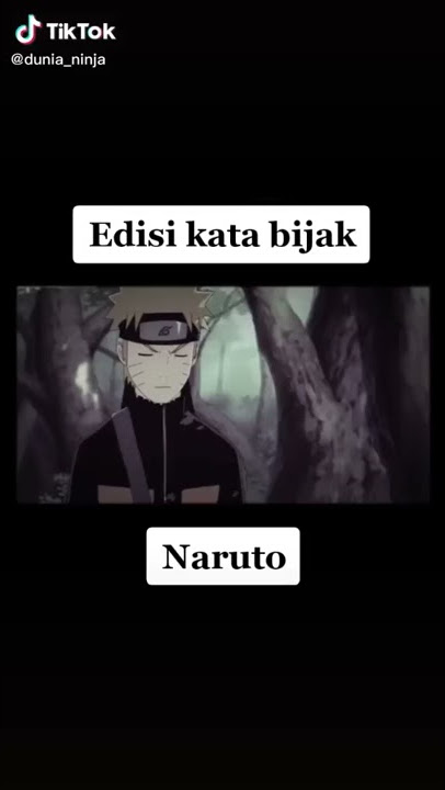Jangan abaikan teman ingat kata kata naruto