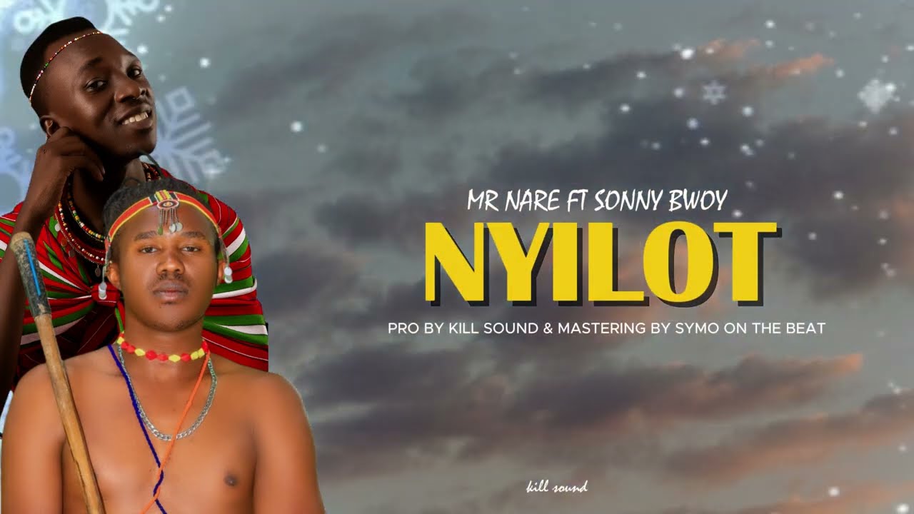 MR NARE FT SONNY BWOY NYIILOT 