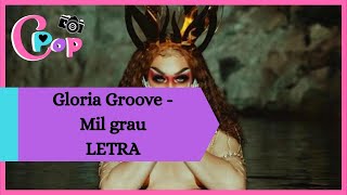 GLORIA GROOVE - MIL GRAU/ LETRA-LYRIC