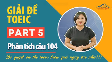 V5.5🔴 Luyện thi toeic mỗi ngày - Toeic reading test 1 - part 5 - Thaki toeic - Đáp án câu 104