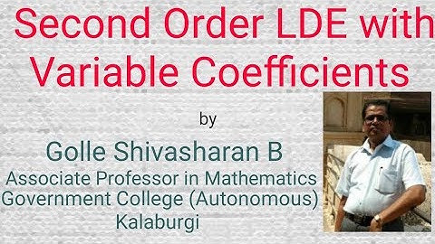 Linear Differential Equations of Second Order with Variable Coefficients| Part-4