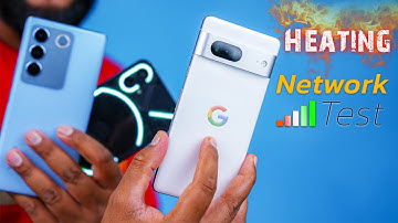 Google Pixel 7 Heating & Network Problem - Reality !