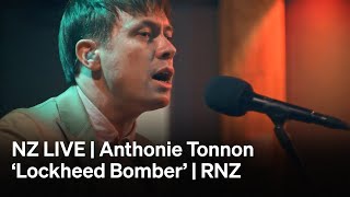 NZ LIVE | Anthonie Tonnon 'Lockheed Bomber' | RNZ