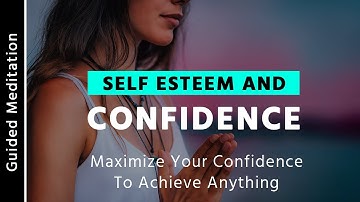 Self Esteem and Confidence Meditation | 10 Min Meditation | Confidence Booster