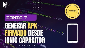 [PASO A PASO] Generar apk firmado IONIC CAPACITOR sin necesidad de Android Studio, IONIC Tutorial