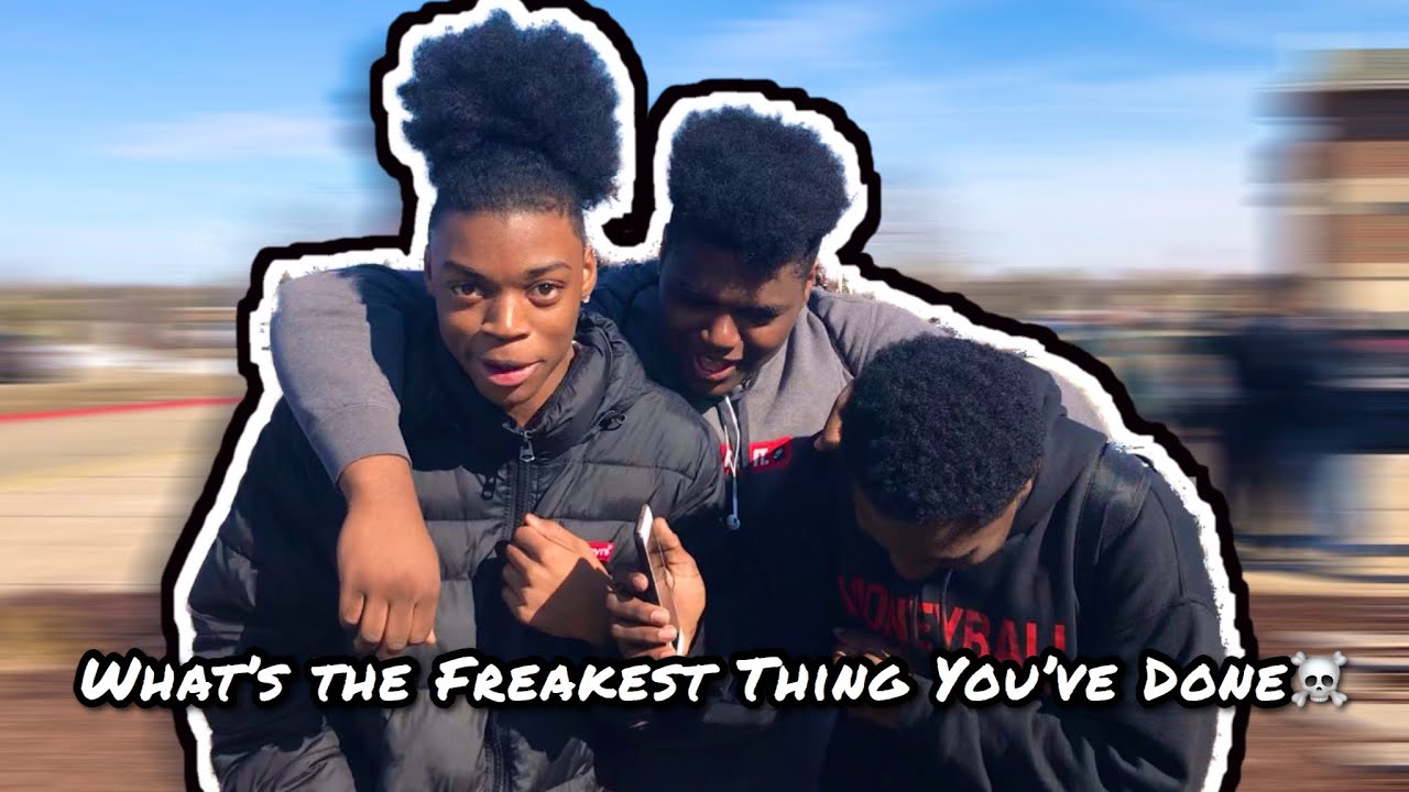 What’s The Freakiest Thing You’ve Ever DoneRated R YouTube