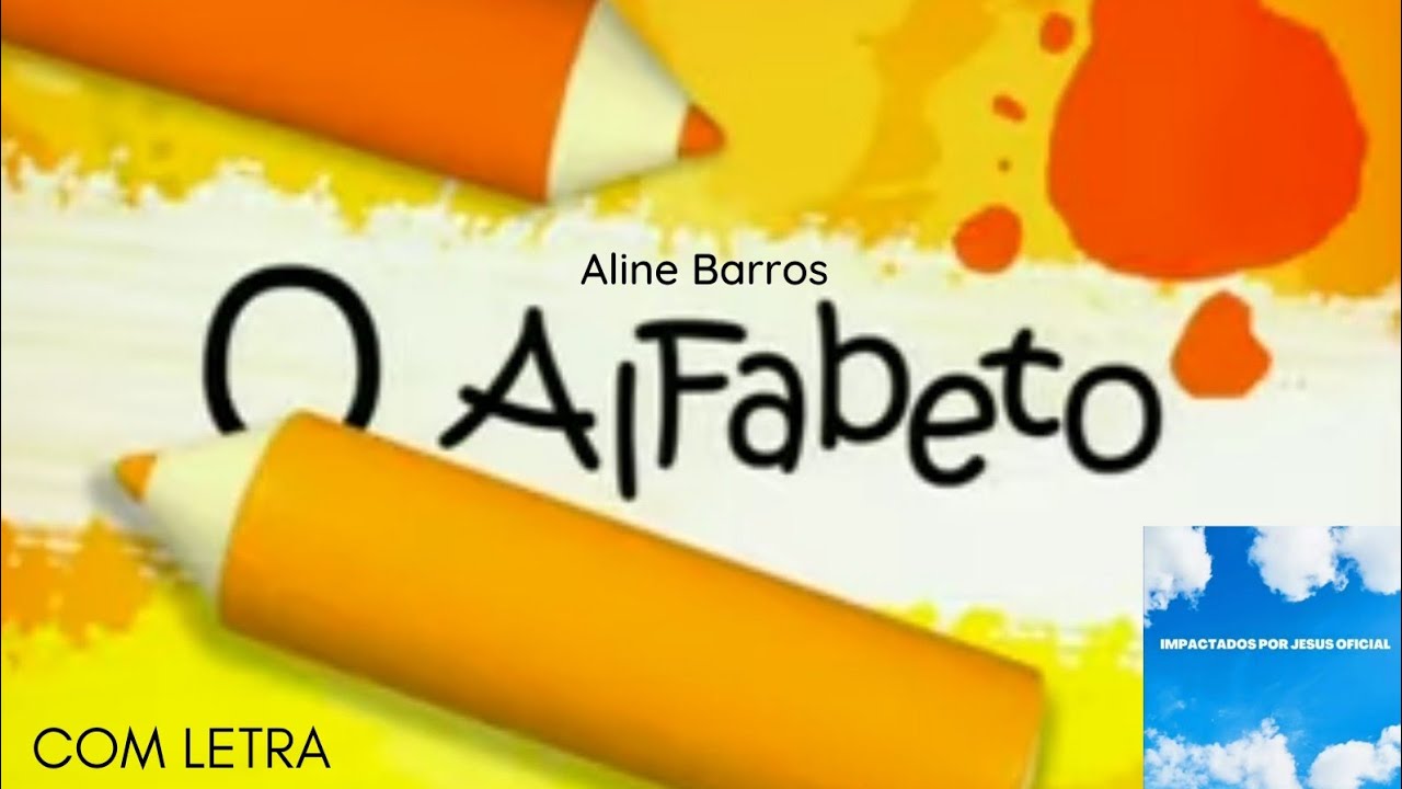 Aline Barros e Cia 1 O Alfabeto Com letra YouTube