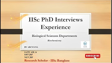 IISc Banglore PhD interview experience|Biological Science |Biochemistry| Indian Institute of Science
