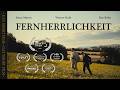 FERNHERRLICHKEIT | Gay Short Film [ENG SUB, 4K] | Award-Winning