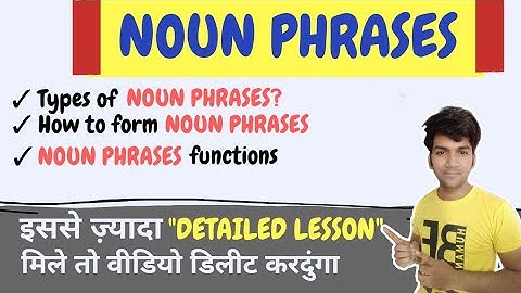 NOUN PHRASE masterclass ||  The most detailed lesson on NOUN PHRASES 💯%
