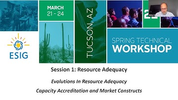 2022 Spring Technical Workshop: Session 1A: Evolutions in Resource Adequacy