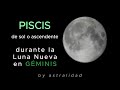 ♓PISCIS✨ durante la Luna Nueva en ♊Géminis