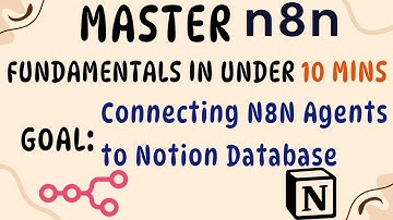 Master n8n Fundamentals in under 10 minutes | Goal 9|Connecting AI Agents to Notion Database
