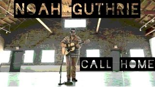 Noah Guthrie - Call Home (Subtítulos en Español)