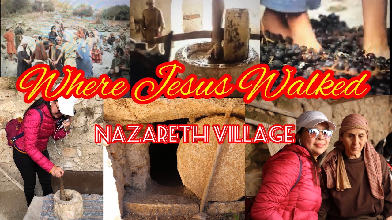 Nazareth Village-Jesus Trail I Where Jesus Walked I Life in the First ...