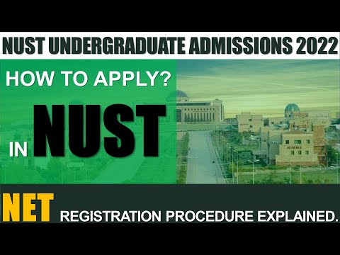 NUST Admission 2022 | NET Registration and Online Admission Procedure Explained