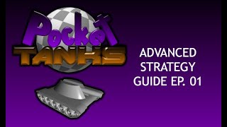 Pocket Tanks Deluxe Advanced Strategy Guide Ep. 01