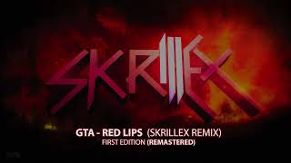 GTA - Red Lips (Skrillex Remix) ♪♫ First Edition [Remastered]