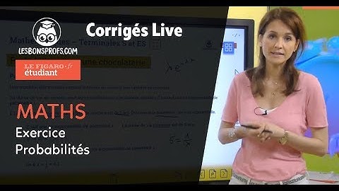 Corrigé Maths - Exercice de probabilités