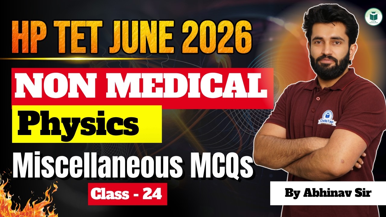 HP TET Non-Medical Physics | June 2026 | Class -24 | Most Important Questions | Civilstap