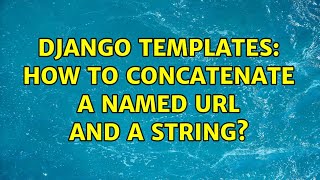 Django templates: how to concatenate a named URL and a string?