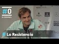 LA RESISTENCIA ESPECIAL FEDERER - Entrevista a Roger Federer | #LaResistencia 07.05.2019