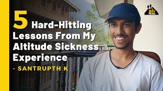 5 Hard-Hitting Lessons From My Altitude Sickness Experience | DIY | Hampta Pass | Indiahikes