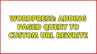 Wordpress: Adding paged query to custom URL rewrite