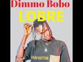 Dimmo Bobo Lobre Official Music Audio