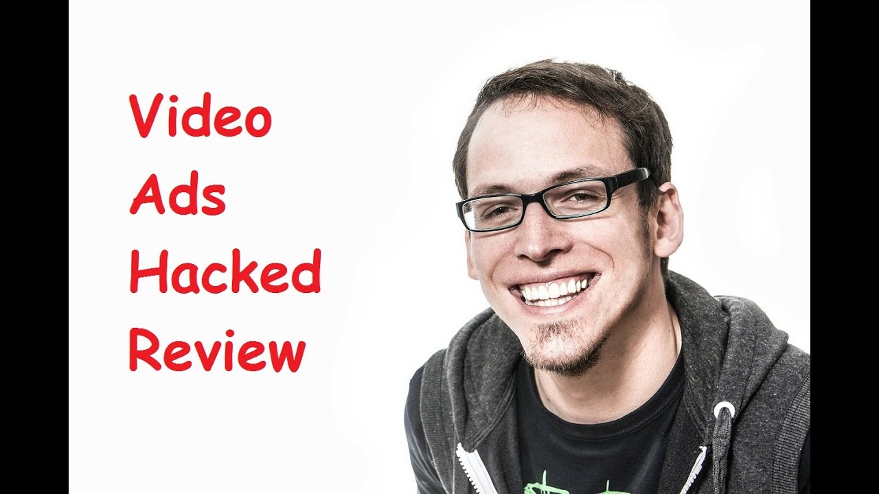 Video Ads Hacked Review And Bonus - YouTube