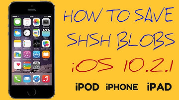 How To Save SHSH Blobs iOS 10.2.1 - Future Downgrading 2017
